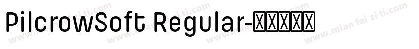 PilcrowSoft Regular字体转换